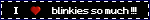 i <3 blinkiez
